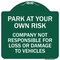 Signmission Park at Your Own Risk Company Not Responsible for Loss or Damage to Vehicles, A-DES-GW-1818-23491 A-DES-GW-1818-23491 - alternate 1